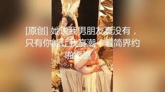 【老王探花】专攻SPA店尝试勾搭技师，熟女口交技术不错，加钱屈服，后入插逼淫水多