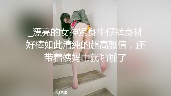 清纯校园女神  被干到逼里没水了 上润滑油  态度好花式啪啪