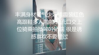 一直钟情这个翘乳高颜值美女 翻来覆去各种操还内射 热吻缠绵 激情操逼