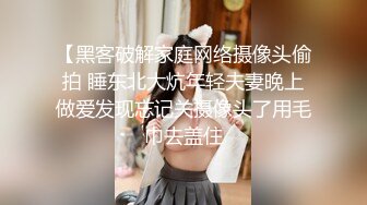 《居家摄像头破解》小伙带着漂亮的女盆友❤️各种姿势啪啪连干两炮