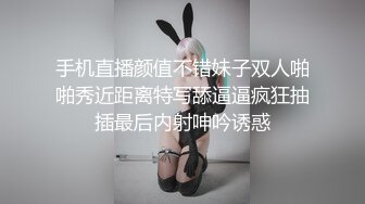 残念被体校大JJ帅哥艹得语无伦次潮吹不止,后边在宾馆开门艹,差点被...(下) 