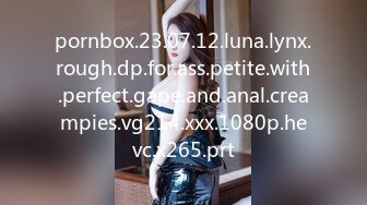 pornbox.23.07.12.luna.lynx.rough.dp.for.ass.petite.with.perfect.gape.and.anal.creampies.vg214.xxx.1080p.hevc.x265.prt