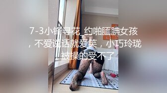 300起某小区内按摩房提供特殊服务风韵犹存轻熟女被干的哭腔呻吟叫老公宝贝干一半有人敲门吓尿了对白搞笑