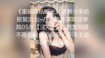 G罩杯的23岁的小妹操她时奶子晃来晃去屁股又圆推荐宅男打飞机视频