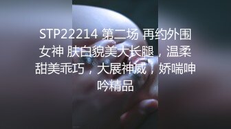 “小母狗我操死你”极品骚逼高颜值美臀少妇骚语操穴拉丝，四个多小时超长时间爽撸