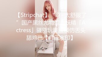 2022-6-22【活阎罗】探花气质美女，舔的骚逼很舒服，张开双腿迎接插入