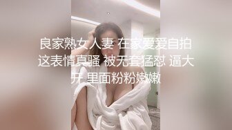  良家熟女人妻 在家爱爱自拍 这表情真骚 被无套猛怼 逼大开 里面粉粉嫩嫩