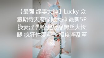   帅小伙专攻学生妹，168CM美腿小妞，笑起来舔一脸呆萌，扒掉裙子内裤，蹲着吸屌活很不错