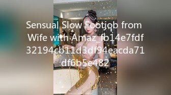 Sensual Slow Footjob from Wife with Amaz_fb14e7fdf32194cb11d3df94eacda71df6b5e482